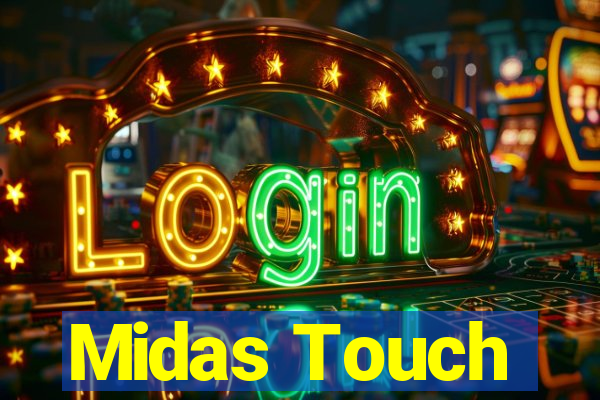 Midas Touch